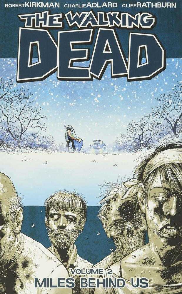 Walking Dead TPB Volume 02 Miles Behind Us (New Printing)